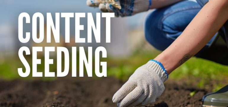 Content Seeding