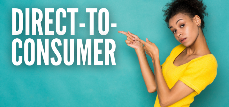 D2C (Direct-to-Consumer)