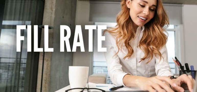 Fill Rate