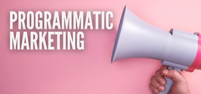 Programmatic Marketing